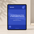 The TikTok Guide: Master the Algorithm and Go Viral